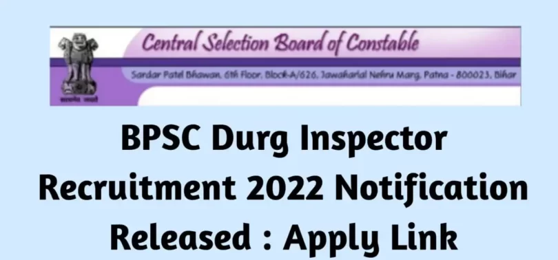 BPSC Durg Inspector Recruitment 2022