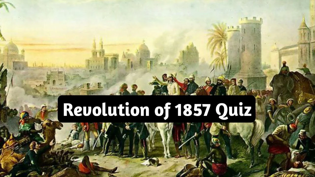 Revolution of 1857 Quiz Part 2